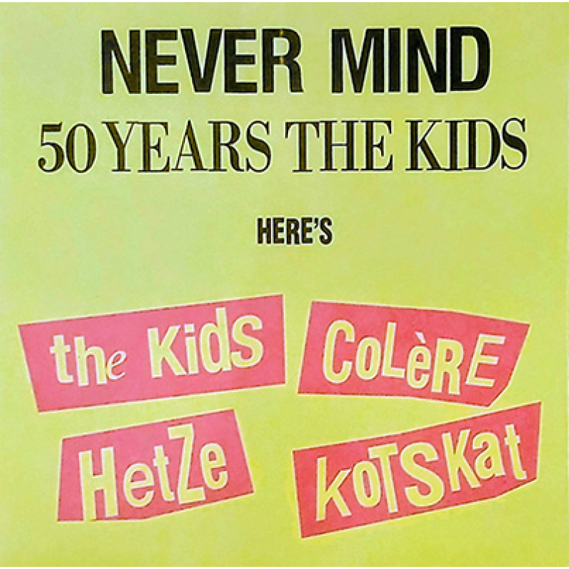 Never Mind 50 Years The Kids 7"