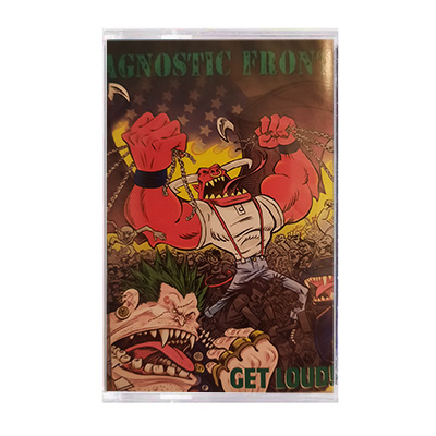 Agnostic Front - Get Loud! cassette