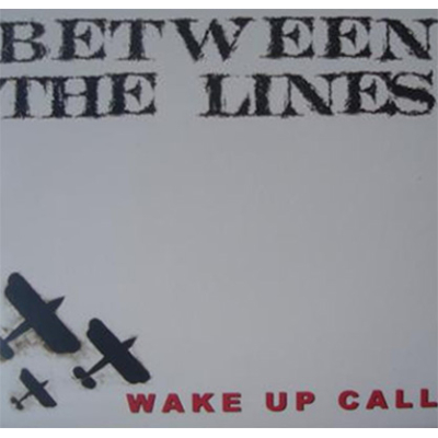 Between The Lines - Wake Up Call LP