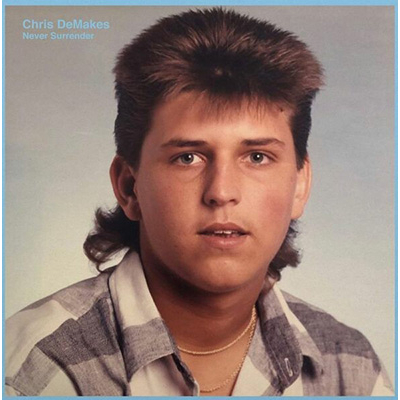 Chris DeMakes - Never Surrender / Father Time 7"