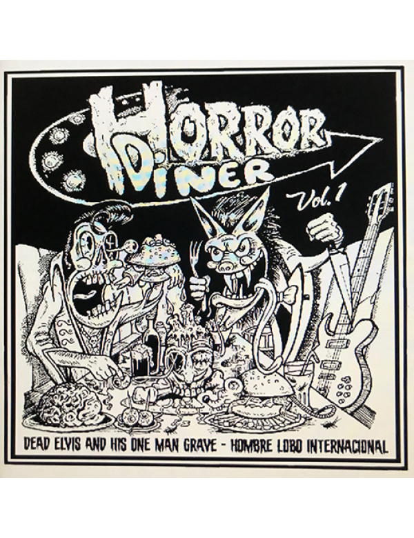 Dead Elvis & His One Man Grave/ Hombre Lobo Internacional - Horror Diner 7"