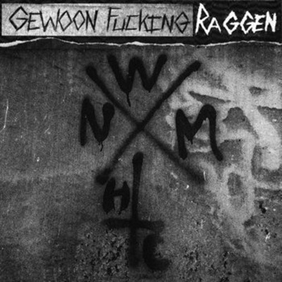 Gewoon Fucking Raggen - We Need More Hardcore LP