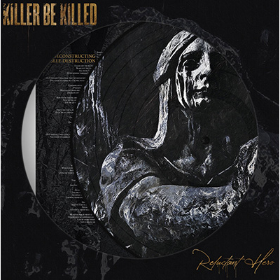 Killer Be Killed - Relucant Hero LP