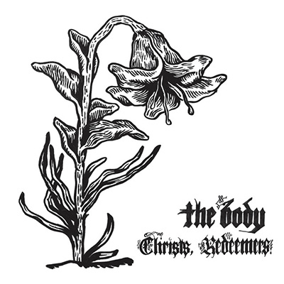 The Body - Christs Redeemers LP