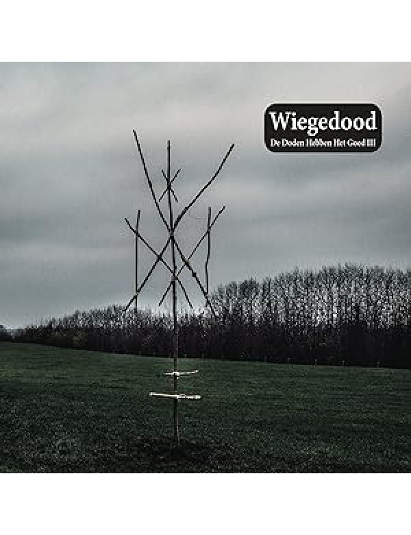 Wiegedood - De Doden Hebben Het Goed III LP