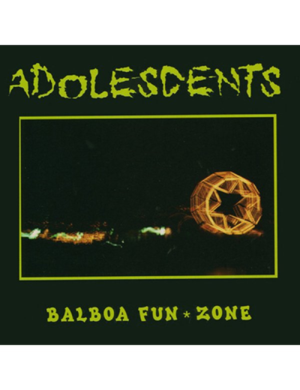 Adolescents - Balboa Fun Zone LP