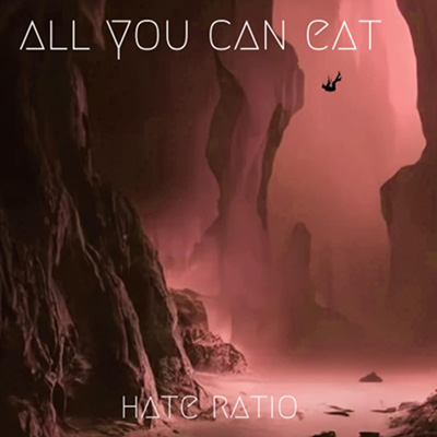 All You Can Eat - Hate Ratio LP