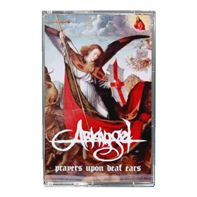Arkangel - Prayers Upon Deaf Ears cassette