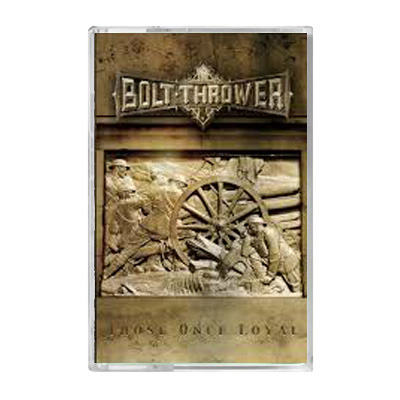 Bolt Thrower - Those Once Loyal cassette