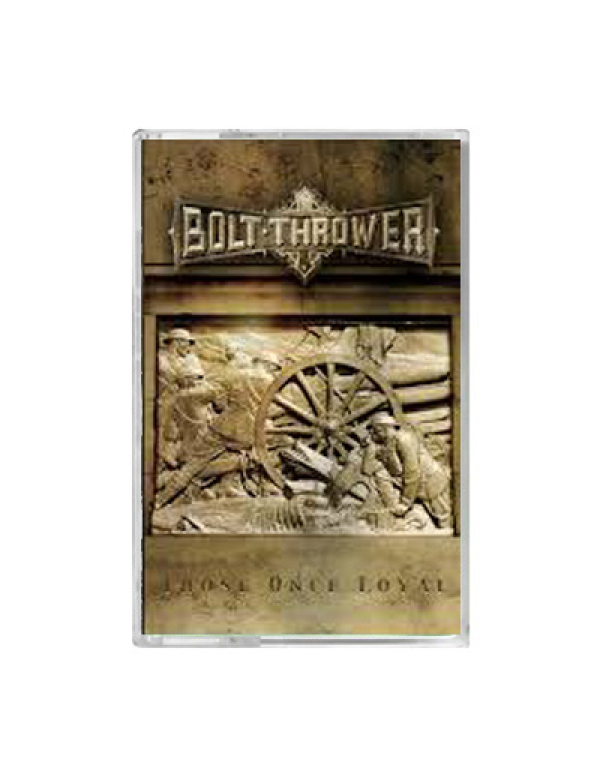 Bolt Thrower - Those Once Loyal cassette