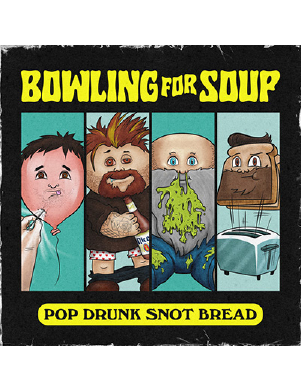 Bowling For Soup - Pop Drunk Snot Bread LP
