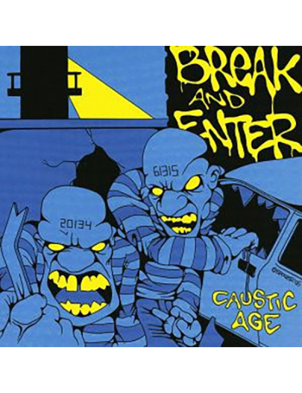 Break and Enter - Caustic Age 7"