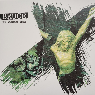 Bruce - The Vaticano Trail LP