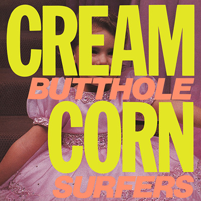 Butthole Surfers - Cream Corn LP