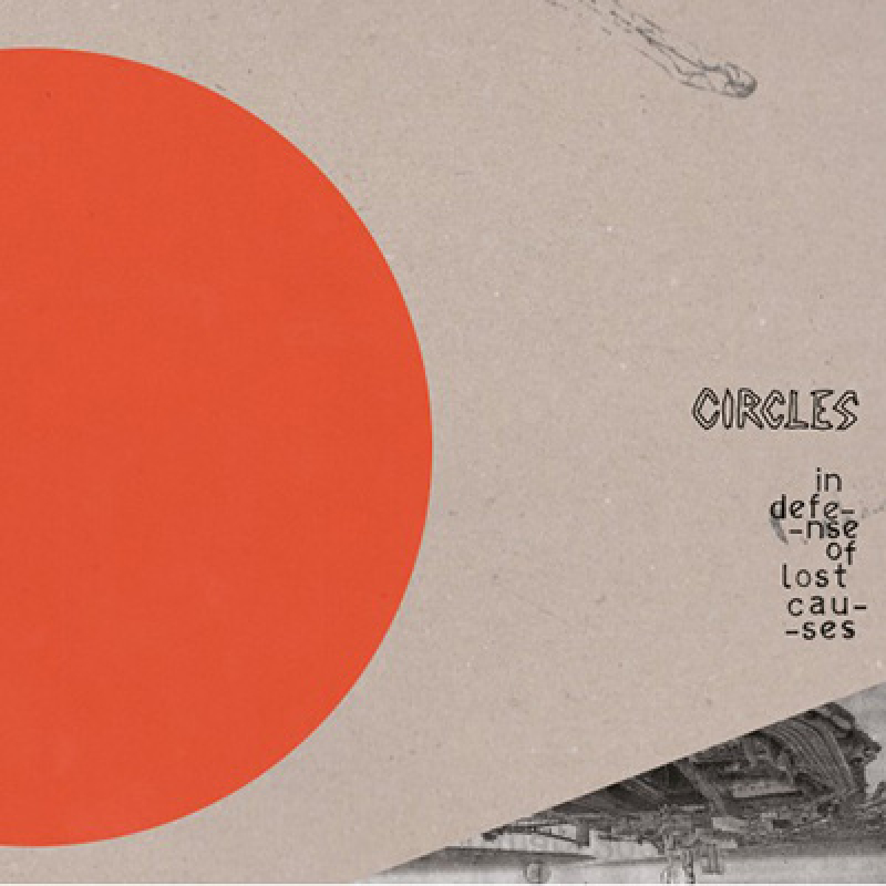 Circles - In Defense of Lost Causes LP