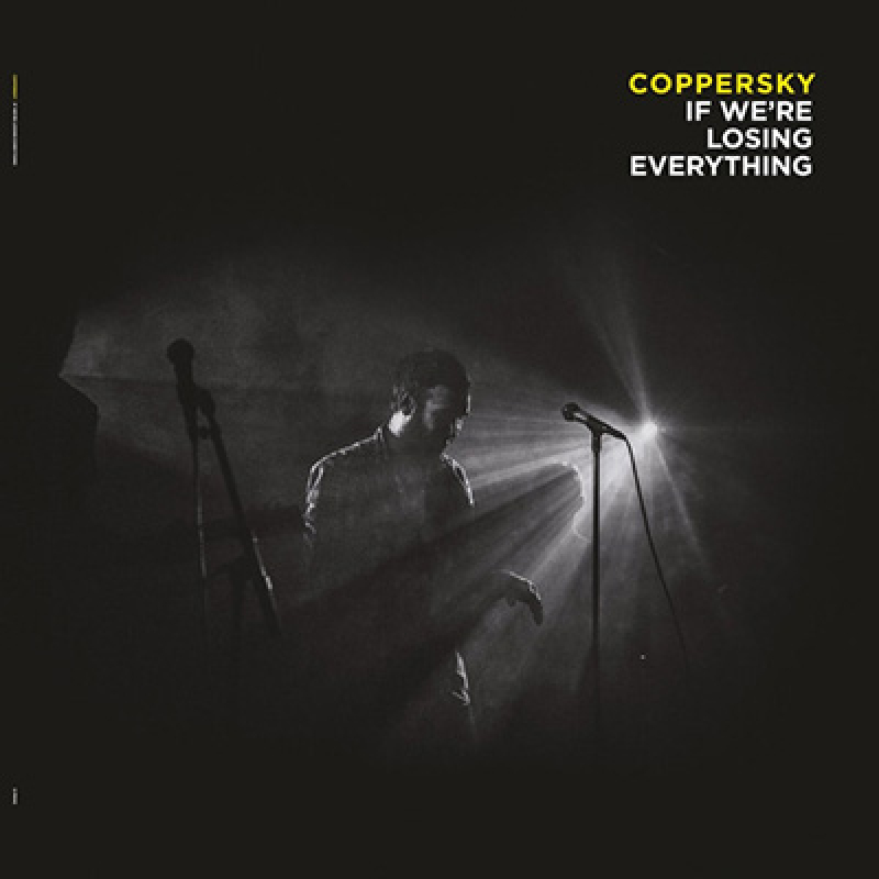 Coppersky – If We're Losing Everything LP
