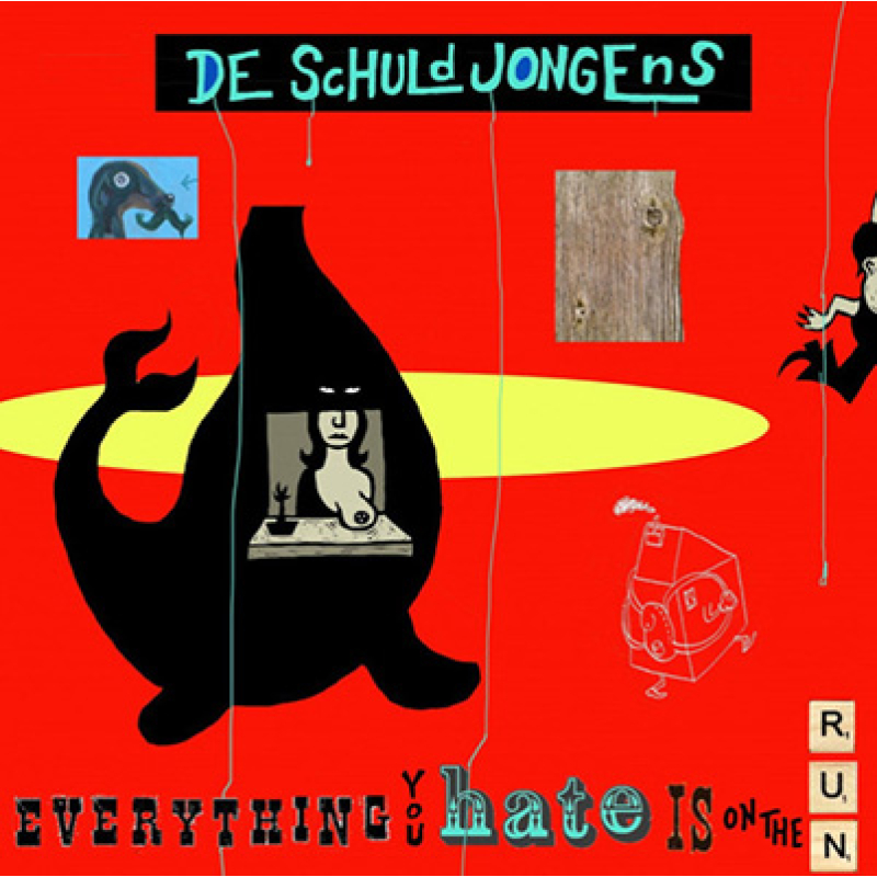 De Schuld Jongens – Everything you Hate is on the Run LP