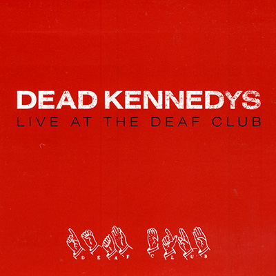 Dead Kennedys - Live At The Deaf Club LP