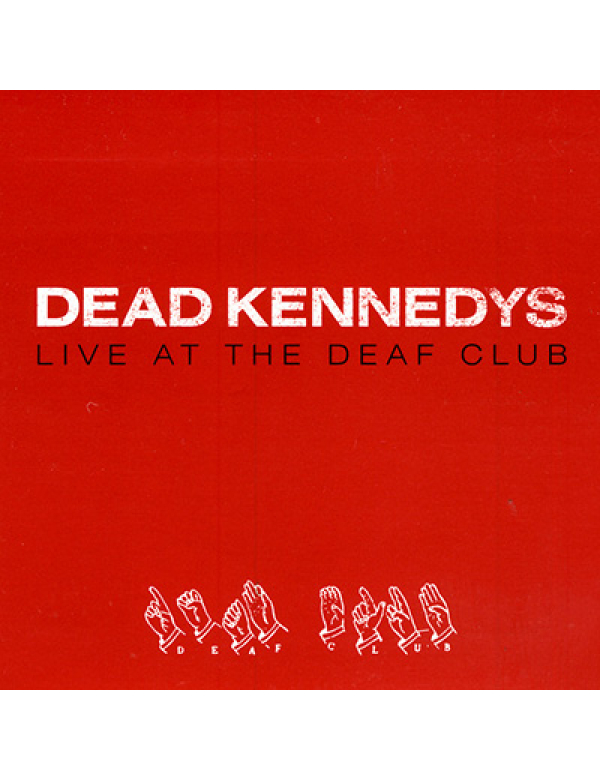 Dead Kennedys - Live At The Deaf Club LP