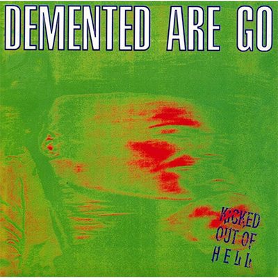Demented Are Go - Kicked out of Hell LP
