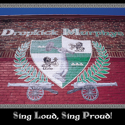 Dropkick Murphys - Sing Loud, Sing Proud! LP