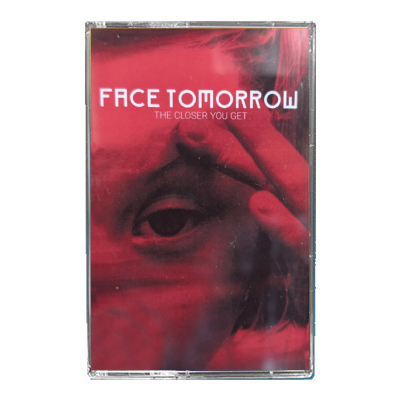 Face Tomorrow - The Closer You Get cassette