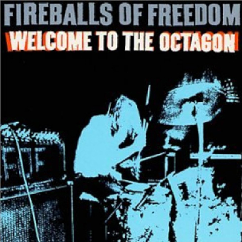 Fireballs Of Freedom - Welcome to the Octagon LP