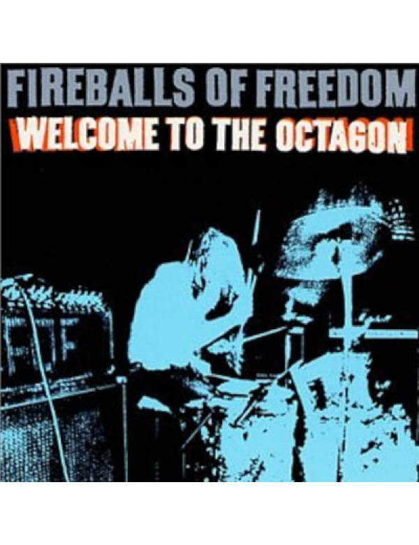 Fireballs Of Freedom - Welcome to the Octagon LP