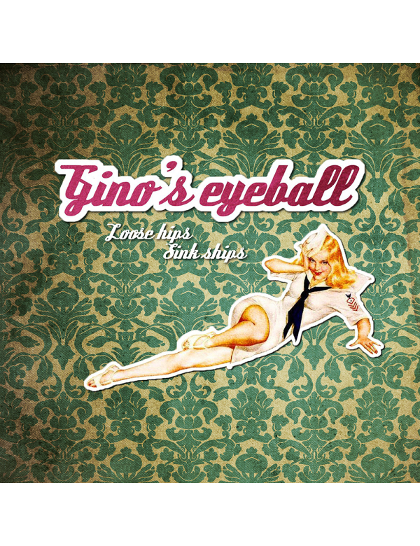 Gino's Eyeball - Loose Hips Sink Ships LP Gino's Eyeball - Loose Hips Sink Ships LP