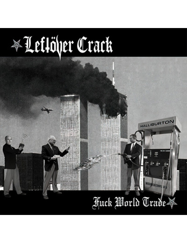 Leftöver Crack - Fuck World Trade LP