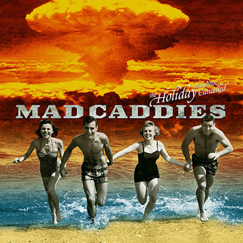 Mad Caddies - The Holiday Has Been Cancelled LP