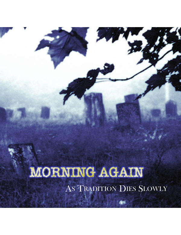 Morning Again - As Tradition Dies Slowly LP