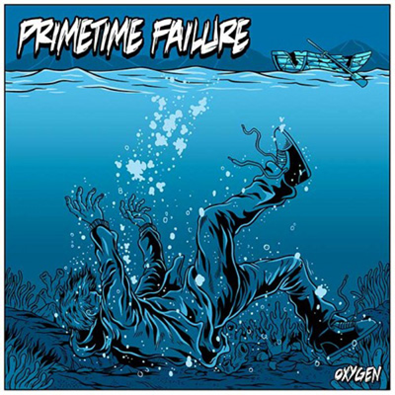 Primetime Failure - Oxygen 10"