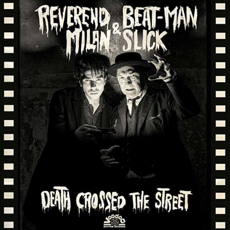 Reverend Beat-man & Milan Slick - Death Crossed The Street LP