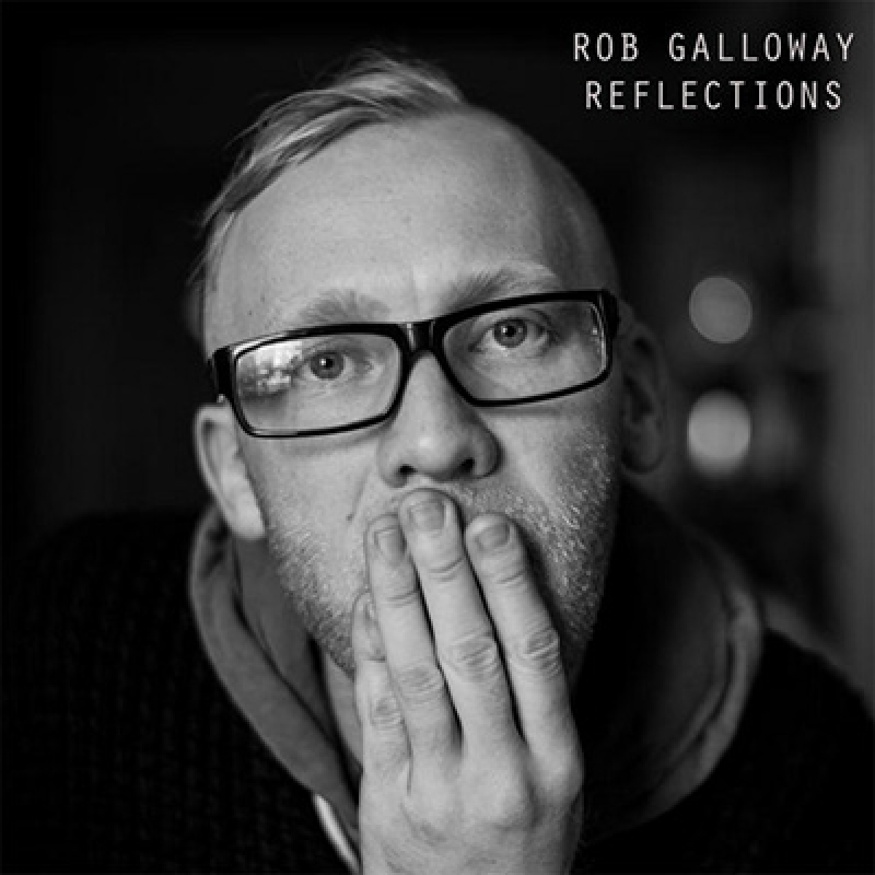 Rob Galloway – Reflections LP