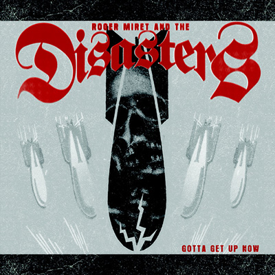 Roger Miret And The Disasters - Gotta Get Up Now LP