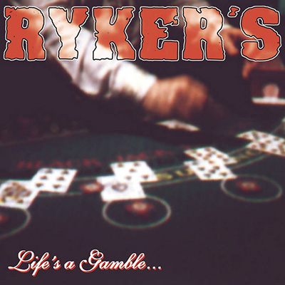 Ryker's - Life's a Gamble... LP