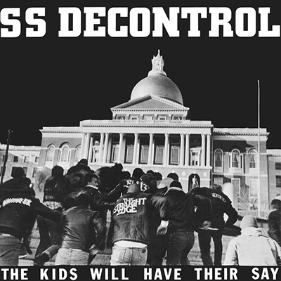 Ss Decontrol - The Kids Will Have Their Say LP