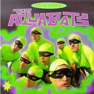 The Aquabats - The Return of The Aquabats LP