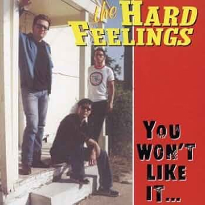 The Hard Feelings – You Won´t Like It... LP