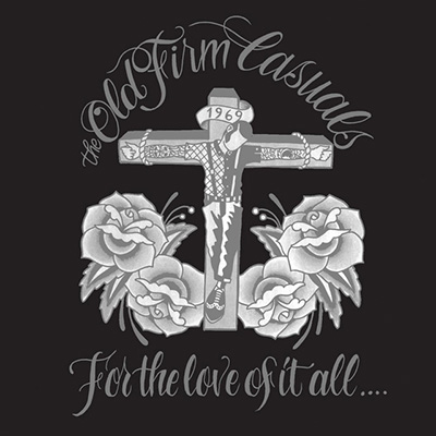 The Old Firm Casuals ‎– For the Love of it All LP
