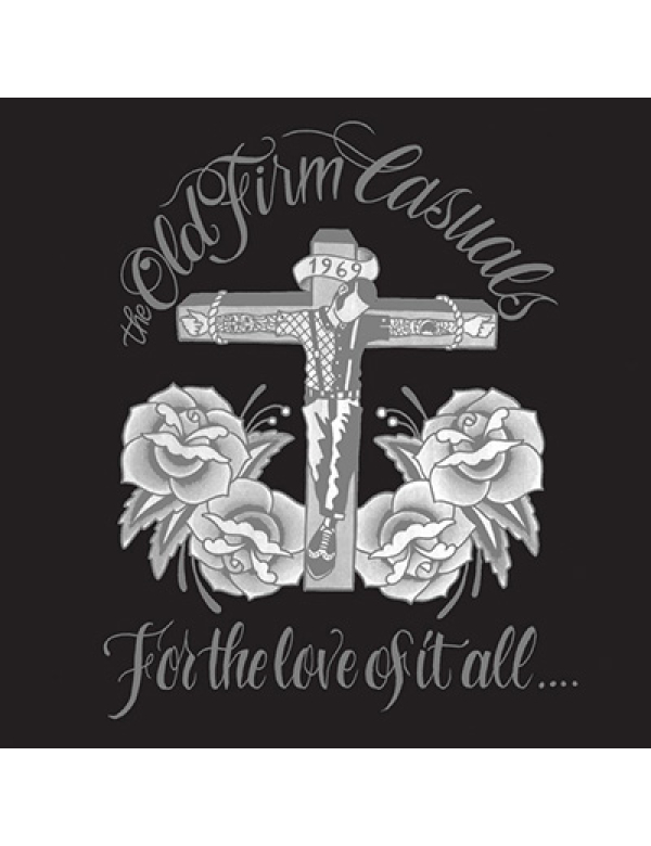 The Old Firm Casuals ‎– For the Love of it All LP