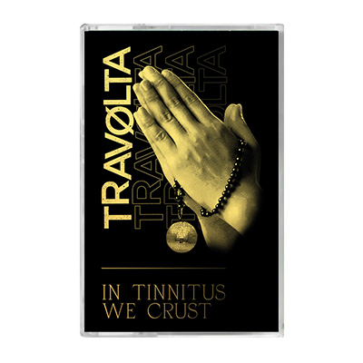 Travolta - In Tinnitus We Crust cassette