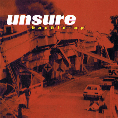 Unsure - Buckle Up LP