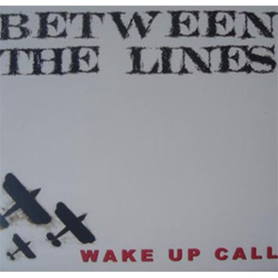 Between The Lines - Wake Up Call LP