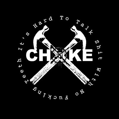 Choke - It's Hard To Talk Shit With No Fucking Teeth LP