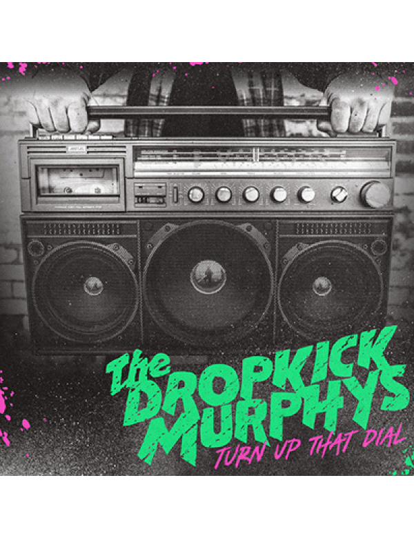 Dropkick Murphys - Turn Up That Dial LP