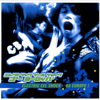 Electric Eel Shock – Go Europe! LP