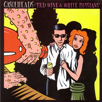 Gasolheads – Red Wine & White Russians 10"