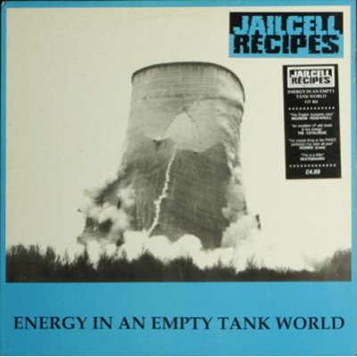 Jailcell Recipes - Energy in an Empty Tank World LP